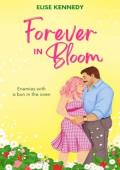 Forever in Bloom (Love in Fairwick Falls #6)