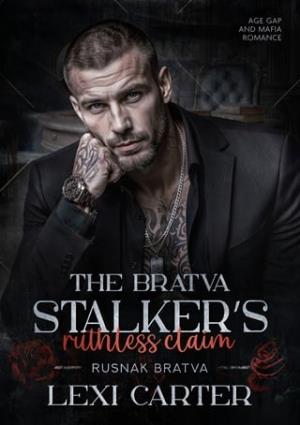 The Bratva Stalker’s Ruthless Claim (Rusnak Bratva #10)