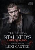 The Bratva Stalker’s Ruthless Claim (Rusnak Bratva #10)