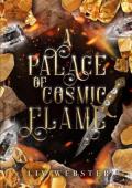 A Palace of Cosmic Flame (The Jewel-Light Trilogy #2)