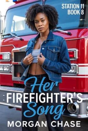 Her Firefighter’s Song (Station 11, #8)