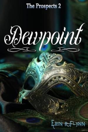 Dewpoint (The Prospects #2)