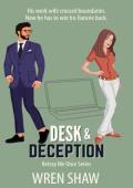 Desk & Deception (Betray Me Once #4)