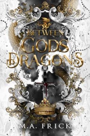 Between Gods and Dragons (The Dragon’s Heart #3)