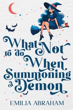 What Not to do When Summoning a Demon (Witchy Demon #1)