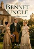 The Bennet Uncle (Pride and Prejudice Variation)