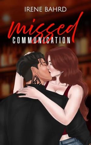 Missed Communication (First Loves and Second Chances #2)