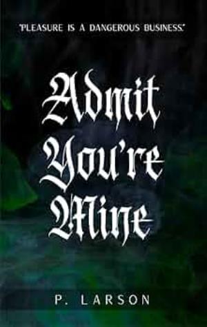 Admit You’re Mine (House of Velvet #1)