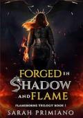 Forged in Shadow and Flame (Flameborne Trilogy #1)
