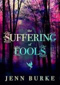 The Suffering of Fools