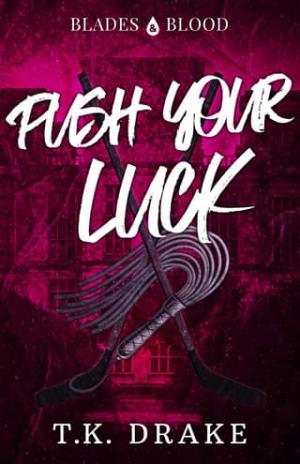 Push Your Luck (Blades and Blood #2)