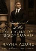Auctioned to the Billionaire Bodyguard (West Bay Billionaires #4)