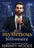 The Mysterious Billionaire (The Ashford Legacy #2)