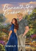 Beneath the Broken Sky (Wisteria Creek #2)