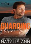 Guarding Over You (Sunset Ridge #4)