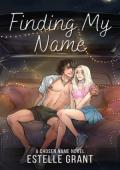 Finding My Name (Chosen Name #1)