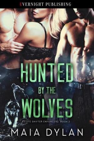 Hunted by the Wolves (Elite Shifter Enforcers #2)
