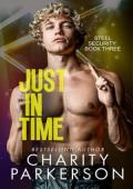 Just in Time (Steel Security #3)