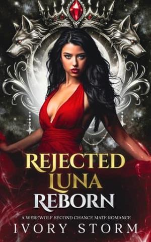 Rejected Luna Reborn (Rejected Luna Reborn #1)