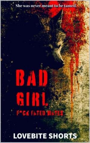 Bad Girl (F*ck Fated Mates #1)