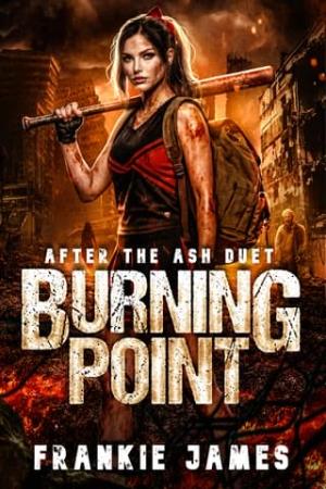 Burning Point (After the Ash Duet #1)