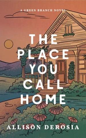 The Place You Call Home (Green Branch #2)