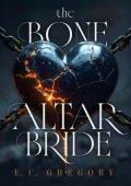The Bone Altar Bride (The Blood Oath Cycle #1)