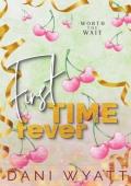 First Time Fever (Worth The Wait #2)
