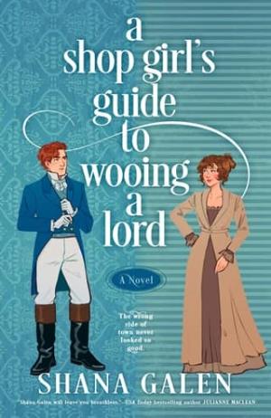 A Shop Girl’s Guide to Wooing a Lord (The Heiress Hunters #1)