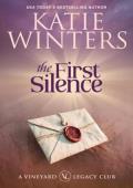 The First Silence (A Vineyard Legacy Club #1)
