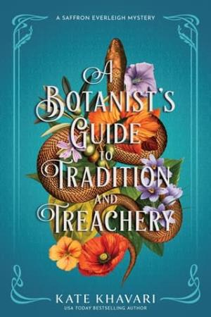 A Botanist’s Guide to Tradition and Treachery (Saffron Everleigh Mystery #5)