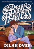 The Brave and the Fearless (Bravetown #2)