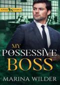 My Possessive Boss (Alphas in Charge #4)
