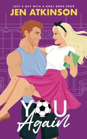 You Again (Just A Guy With A Goal #4)