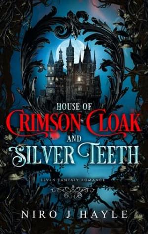 House of Crimson Cloak and Silver Teeth (Elven Fantasy Romance #6)