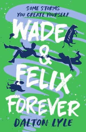 Wade & Felix Forever