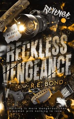 Reckless Vengeance (Watch Me Burn #4)