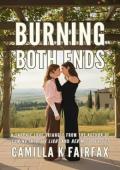 Burning Both Ends (Coming Into The Light #3)