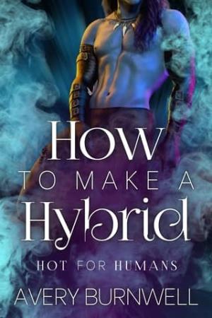 How to Make a Hybrid (Hot for Humans #1)