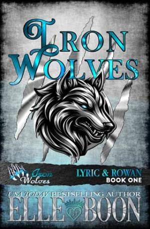Iron Wolves, Lyric & Rowan (Iron Wolves 2 #1)