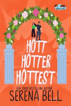 Hott Hotter Hottest (Hott Springs Eternal #5)