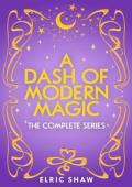 A Dash of Modern Magic: The Complete Series
