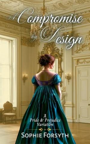 A Compromise By Design (Happily Ever After Pride and Prejudice Variations)