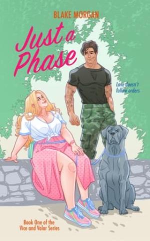 Just A Phase (Vice and Valor #1)
