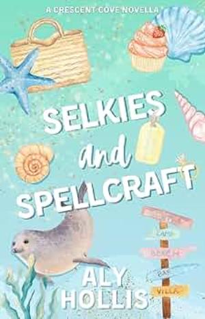 Selkies and Spellcraft (Crescent Cove #1)