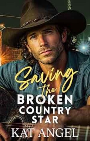Saving The Broken Country Star (The Nashville Hearts #2)