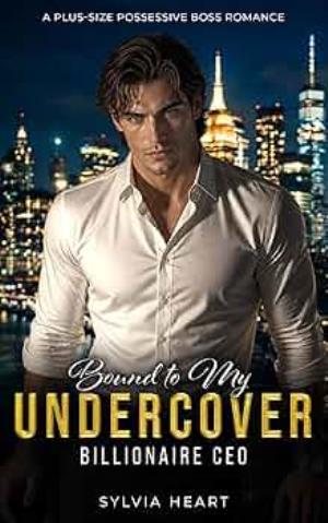 Bound to My Undercover Billionaire CEO (Possessive Billionaires of Velhaven #1)