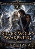 The Silver Wolf’s Awakening (The Healer and the Highborn Savage #4)