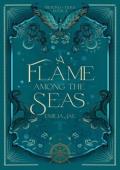 A Flame Among the Seas (Beyond the Tides #2)