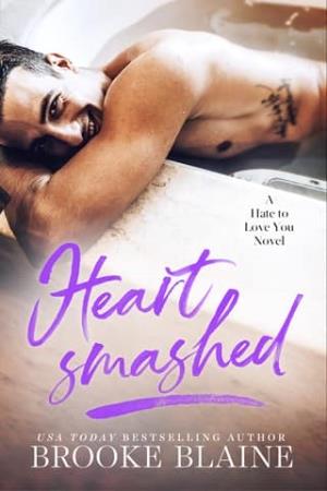 Heartsmashed (Hate to Love You #2)
